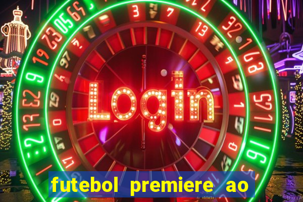 futebol premiere ao vivo gratis